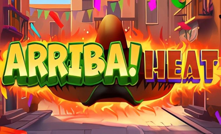 Arriba! Heat