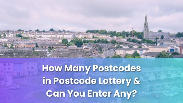 How Many Postcodes in Postcode Lottery & Can You Enter Any?