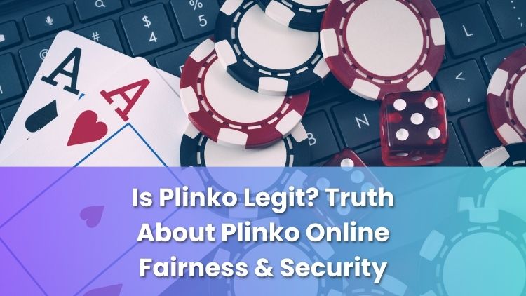 Is Plinko Legit? Truth About Plinko Online Fairness & Security