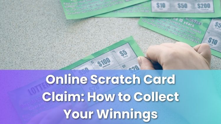 Online Scratch Card Claim: How to Collect Your Winnings